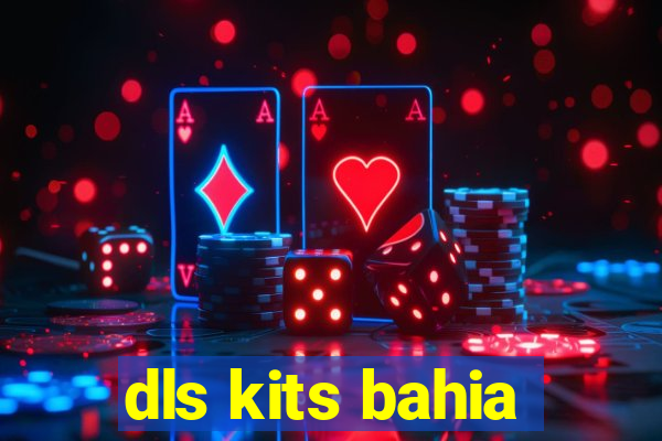 dls kits bahia